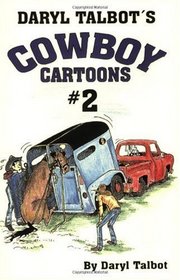 Daryl Talbot's Cowboy Cartoons, TOO