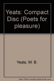W. B. Yeats (Poets for pleasure)
