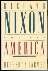 Richard Nixon and His America