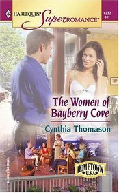 The Women of Bayberry Cove (Hometown U.S.A.) (Harlequin Superromance, No 1232)