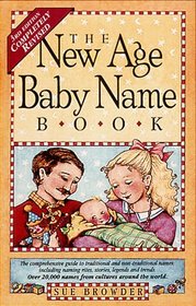 The New Age Baby Name Book : 3rd Edition: Completely Revised
