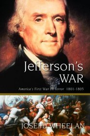 Jefferson's War: America's First War on Terror 1801-1805