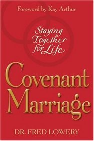 Covenant Marriage: Staying Together for Life
