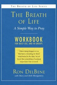 The Breath of Life: Workbook: A Simple Way to Pray: A Daily Workbook for Use in Groups (Breath of Life)