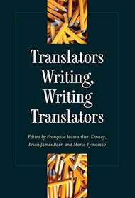 Translators Writing, Writing Translators (Translation Studies)