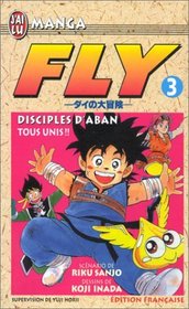 Fly, tome 3 : Tous unis !!