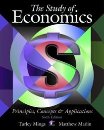 The Study of Economics: Principles, Concepts and Applications