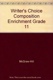 Writer's Choice Composition Enrichment Grade 11
