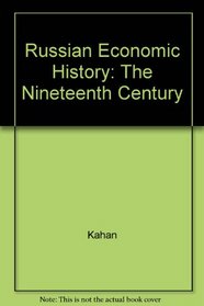 Russian Economic History: The Nineteenth Century