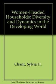 Women-Headed Households: Diversity and Dynamics in the Developing World