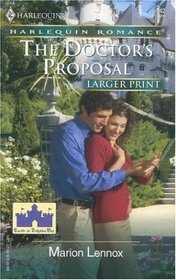 The Doctor's Proposal (Castle at Dolphin Bay, Bk 1) (Harlequin Romance, No 3896) (Larger Print)