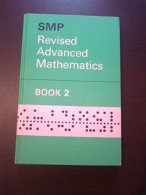 Revised Advanced Mathematics 2 (School Mathematics Project Revised Advanced Mathematics) (Bk. 2)