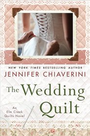 The Wedding Quilt (Elm Creek Quilts, Bk 18)