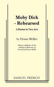 Moby Dick Rehearsed