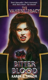Bitter Blood (Vampire Legacy, Bk 2)