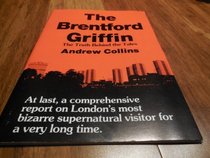 Brentford Griffin: The Truth Behind the Tales