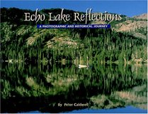 Echo Lake Reflections: A Photographic and Historical Journey