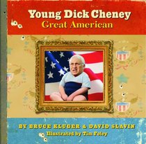 Young Dick Cheney: Great American