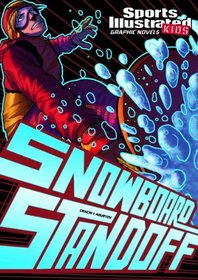 Snowboard Standoff (Sports Illustrated Kids Graphic Novels)