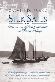 Silk Sails: Women of Newfoundland and Their Ships