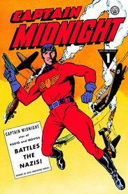 Captain Midnight Archives Volume 1: Battles the Nazis