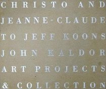 [From] Christo and Jeanne-Claude to Jeff Koons: John Kaldor Art Projects & Collection