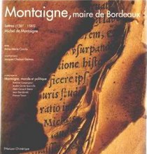 Montaigne, maire de Bordeaux: Lettres (1581-1585)