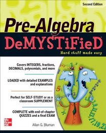 Pre-Algebra DeMYSTiFieD, Second Edition