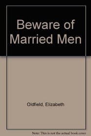 Beware of Married Men