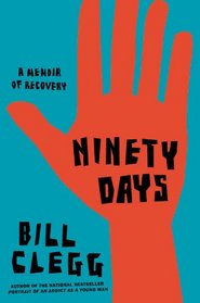 Ninety Days: A Memoir of Recovery