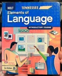 Holt Elements of Language: Introductory Course, Grade 6 Tennessee Edition