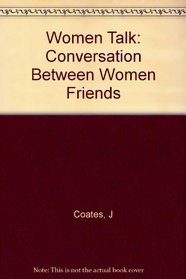 Women Talk: Conversation Between Women Friends