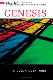 Genesis: Belief: a Theological Commentary on the Bible