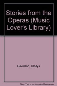 Stories from the Operas (Music Lover's Library)
