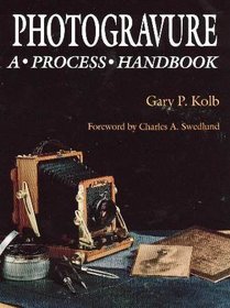 Photogravure: A Process Handbook