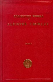 The Works of Aleister Crowley: With Portraits (Collected Works of Aleister Crowley) VOLUME 2