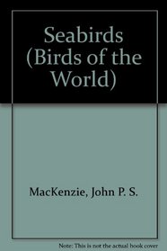 Seabirds (Birds of the World)