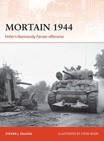 Mortain 1944: Hitler?s Normandy Panzer offensive (Campaign)