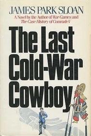 The Last Cold-War Cowboy