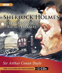 Sherlock Holmes: The Best BBC Radio Dramas