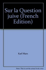 Sur la Question juive (French Edition)