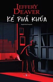 Ke pha khoa (The Midnight Lock) (Lincoln Rhyme, Bk 15) (Vietnamese Edition)