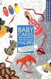 Baby Cakes: Continuing Tales of the City