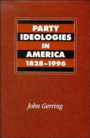 Party Ideologies in America, 1828-1996