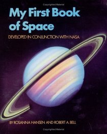 My First Book of Space : Developed in conjunction with NASA (Worlds of Wonder Series)
