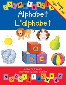 Alphabet/l'alphabet: French-English Edition (Bilingual Alphabet Books) (French Edition)