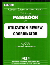 Utilization Review Coordinator (Career Examination Passbooks)