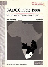 SADCC in the 1990s: Development on the front line (EIU regional forecasts series)