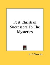 Post Christian Successors To The Mysteries