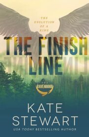 The Finish Line: The Evolution of a King (The Ravenhood)